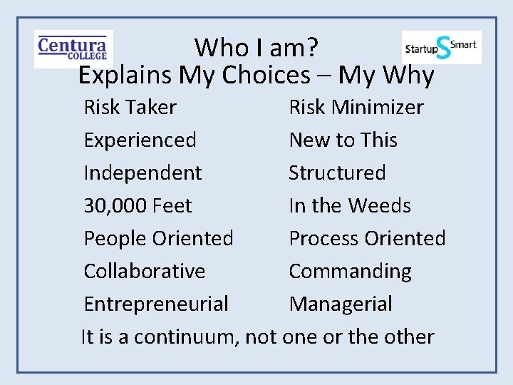 Who I am? Explains My Choices – My Why Risk Taker Risk Minimizer Experienced