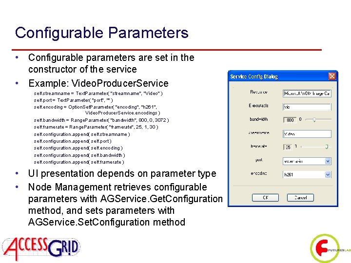 Configurable Parameters • Configurable parameters are set in the constructor of the service •