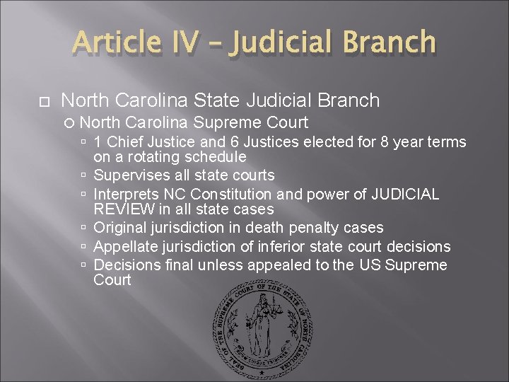 Article IV – Judicial Branch North Carolina State Judicial Branch North Carolina Supreme Court