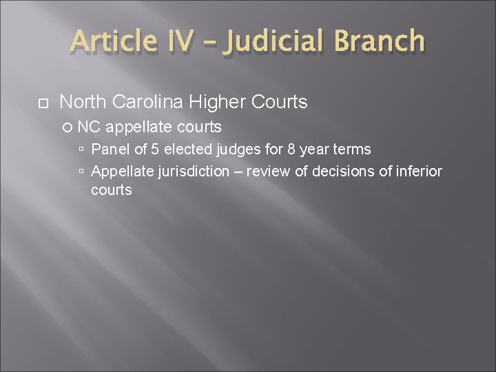 Article IV – Judicial Branch North Carolina Higher Courts NC appellate courts Panel of
