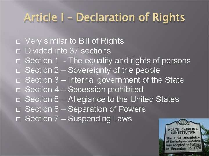 Article I – Declaration of Rights Very similar to Bill of Rights Divided into