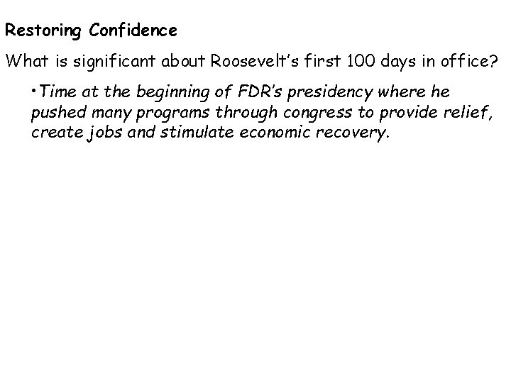 Restoring Confidence What is significant about Roosevelts first