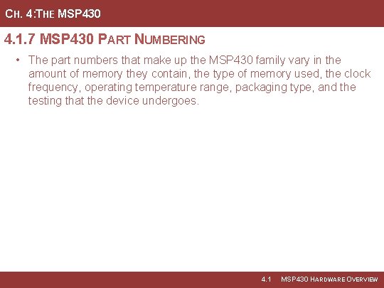 CH. 4: THE MSP 430 4. 1. 7 MSP 430 PART NUMBERING • The