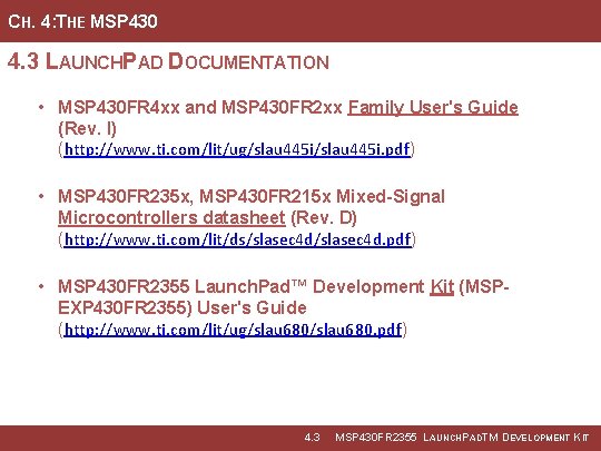 CH. 4: THE MSP 430 4. 3 LAUNCHPAD DOCUMENTATION • MSP 430 FR 4