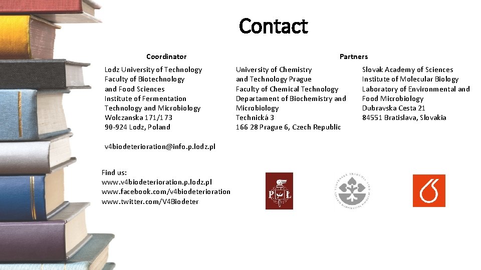 Contact Coordinator Lodz University of Technology Faculty of Biotechnology and Food Sciences Institute of