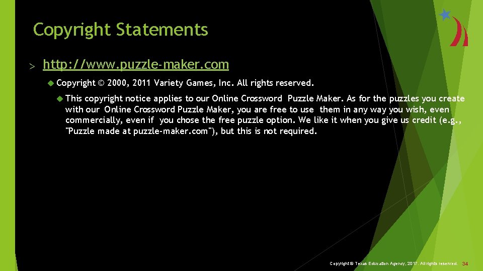 Copyright Statements > http: //www. puzzle-maker. com Copyright © 2000, 2011 Variety Games, Inc.