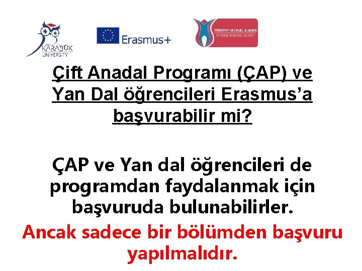 Çift Anadal Programı (ÇAP) ve Yan Dal öğrencileri Erasmus’a başvurabilir mi? ÇAP ve Yan