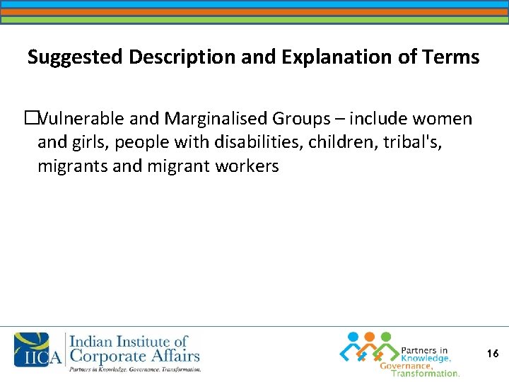 Suggested Description and Explanation of Terms �Vulnerable and Marginalised Groups – include women and