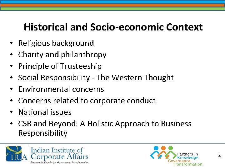 Historical and Socio-economic Context • • Religious background Charity and philanthropy Principle of Trusteeship