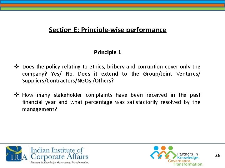 Section E: Principle-wise performance Principle 1 v Does the policy relating to ethics, bribery