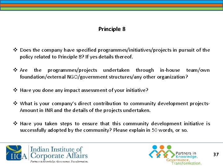 Principle 8 v Does the company have specified programmes/initiatives/projects in pursuit of the policy