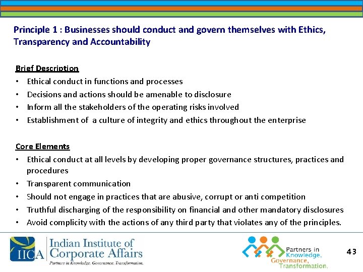 Principle 1 : Businesses should conduct and govern themselves with Ethics, Transparency and Accountability