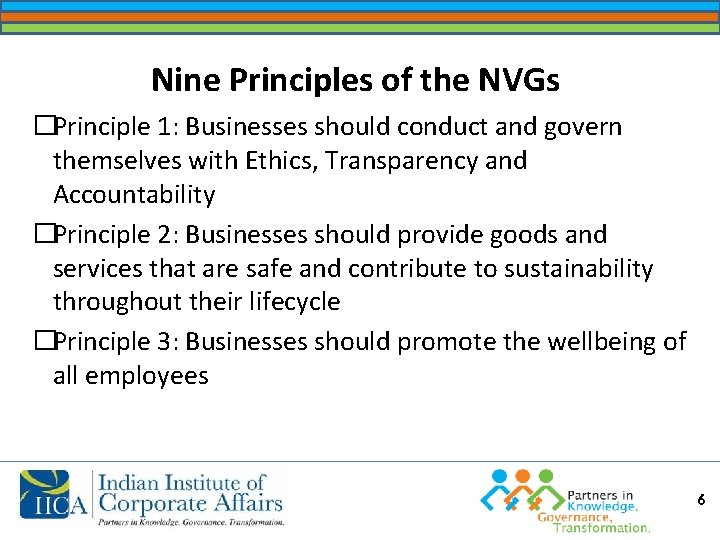 Nine Principles of the NVGs �Principle 1: Businesses should conduct and govern themselves with