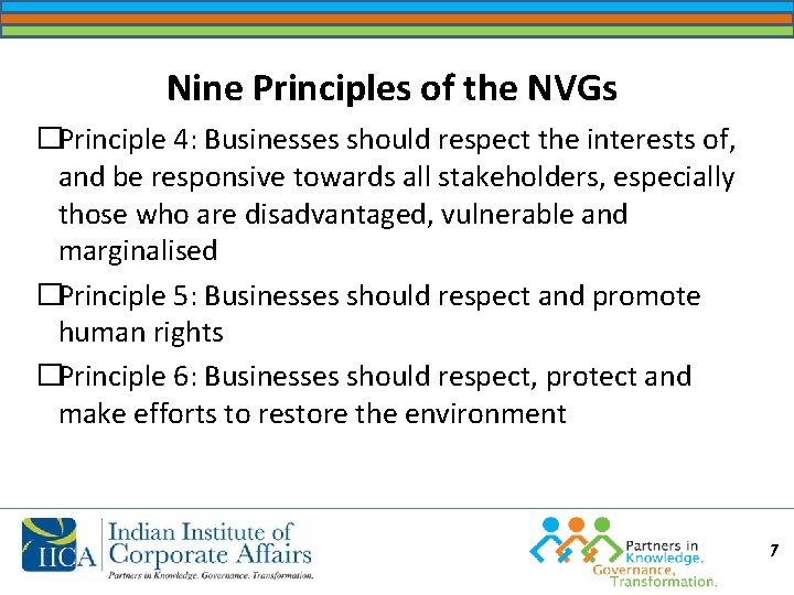 Nine Principles of the NVGs �Principle 4: Businesses should respect the interests of, and