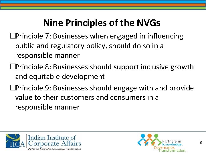 Nine Principles of the NVGs �Principle 7: Businesses when engaged in influencing public and