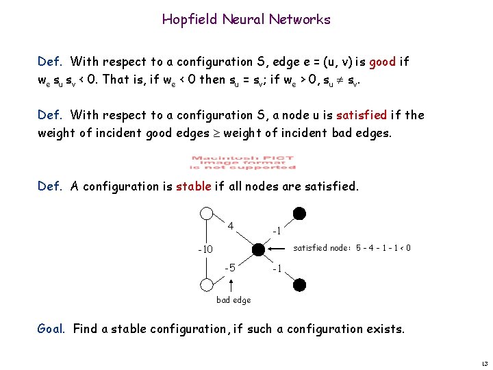 Hopfield Neural Networks Def. With respect to a configuration S, edge e = (u,