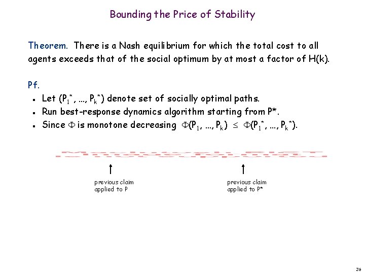 Bounding the Price of Stability Theorem. There is a Nash equilibrium for which the
