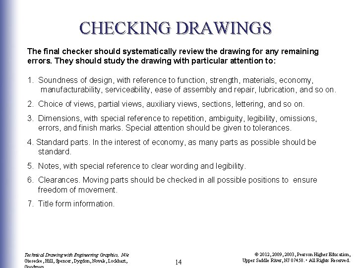 CHECKING DRAWINGS The final checker should systematically review the drawing for any remaining errors.