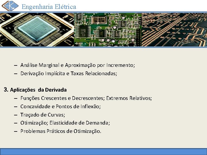 Engenharia Elétrica – Análise Marginal e Aproximação por Incremento; – Derivação Implícita e Taxas