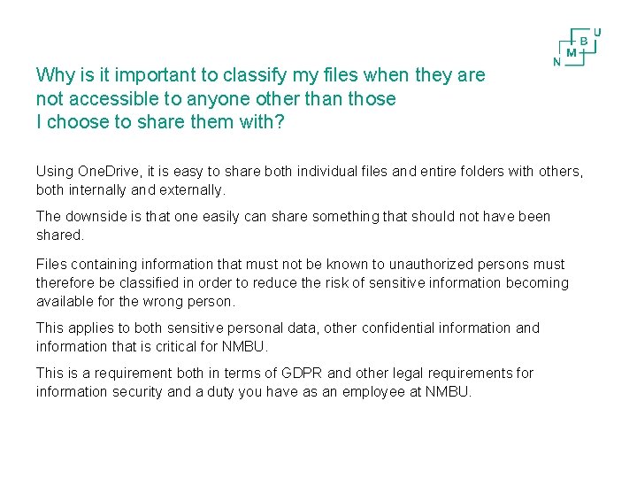 Why is it important to classify my files when they are not accessible to