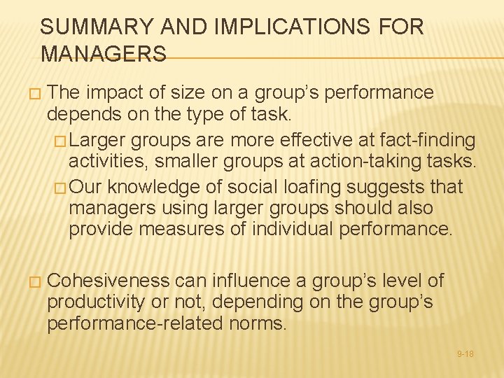 SUMMARY AND IMPLICATIONS FOR MANAGERS � The impact of size on a group’s performance