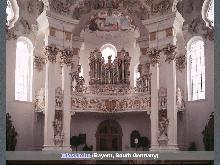 Wieskirche (Bayern, South Germany) 