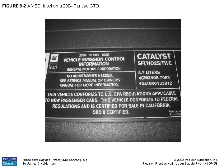 FIGURE 9 -2 A VECI label on a 2004 Pontiac GTO. Automotive Engines: Theory