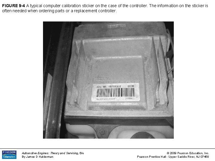 FIGURE 9 -4 A typical computer calibration sticker on the case of the controller.