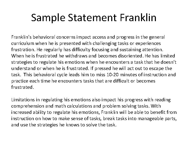 Sample Statement Franklin’s behavioral concerns impact access and progress in the general curriculum when