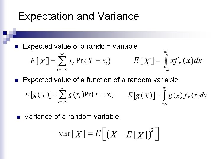 Expectation and Variance n Expected value of a random variable n Expected value of