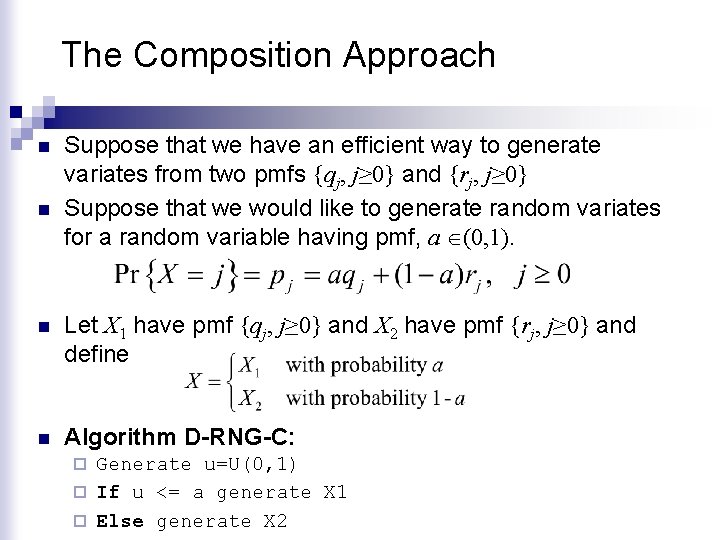 The Composition Approach n n Suppose that we have an efficient way to generate