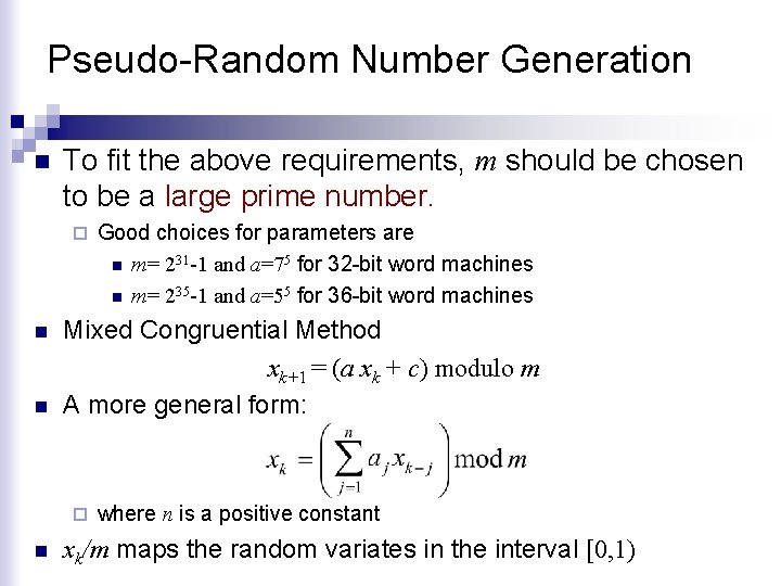 Pseudo-Random Number Generation n To fit the above requirements, m should be chosen to