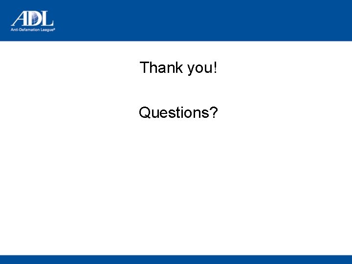 Thank you! Questions? 