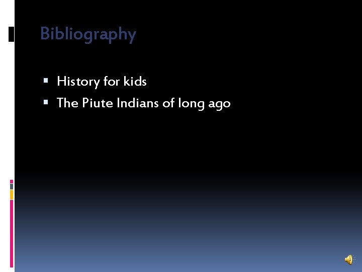 Bibliography History for kids The Piute Indians of long ago 