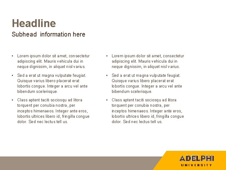 Headline Subhead information here • Lorem ipsum dolor sit amet, consectetur adipiscing elit. Mauris