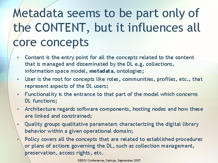 Metadata seems to be part only of the CONTENT, but it influences all core Metadata seems to be part only of the CONTENT, but it influences all core