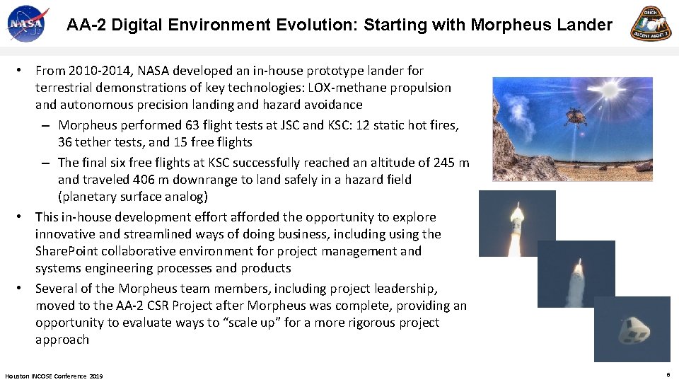 AA-2 Digital Environment Evolution: Starting with Morpheus Lander • From 2010 -2014, NASA developed