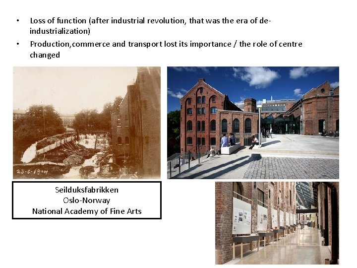 • • Loss of function (after industrial revolution, that was the era of • • Loss of function (after industrial revolution, that was the era of