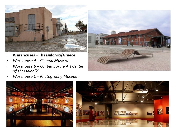 • • Warehouses – Thessaloniki/Greece Warehouse A – Cinema Museum Warehouse B – • • Warehouses – Thessaloniki/Greece Warehouse A – Cinema Museum Warehouse B –