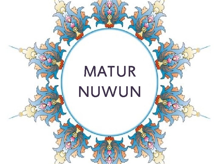 MATUR NUWUN 