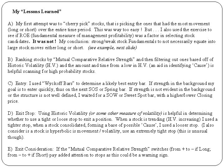 My “Lessons Learned” A) My first attempt was to “cherry pick” stocks, that is