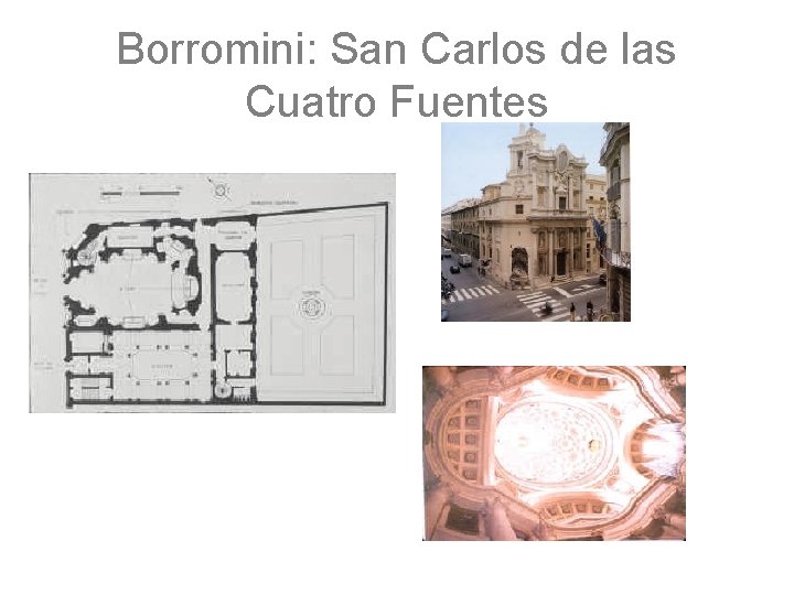 Borromini: San Carlos de las Cuatro Fuentes 