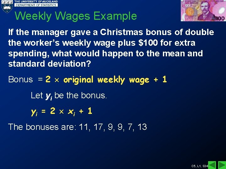 Weekly Wages Example If the manager gave a Christmas bonus of double the worker’s