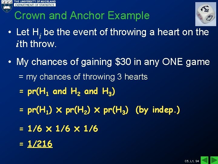 Crown and Anchor Example • Let Hi be the event of throwing a heart
