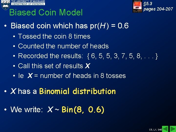 Biased Coin Model § 5. 3 pages 204 -207 • Biased coin which has