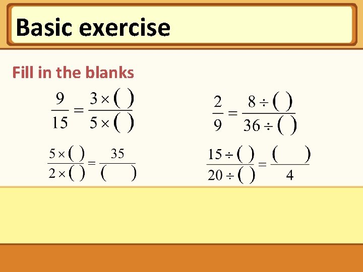 Basic exercise Fill in the blanks 