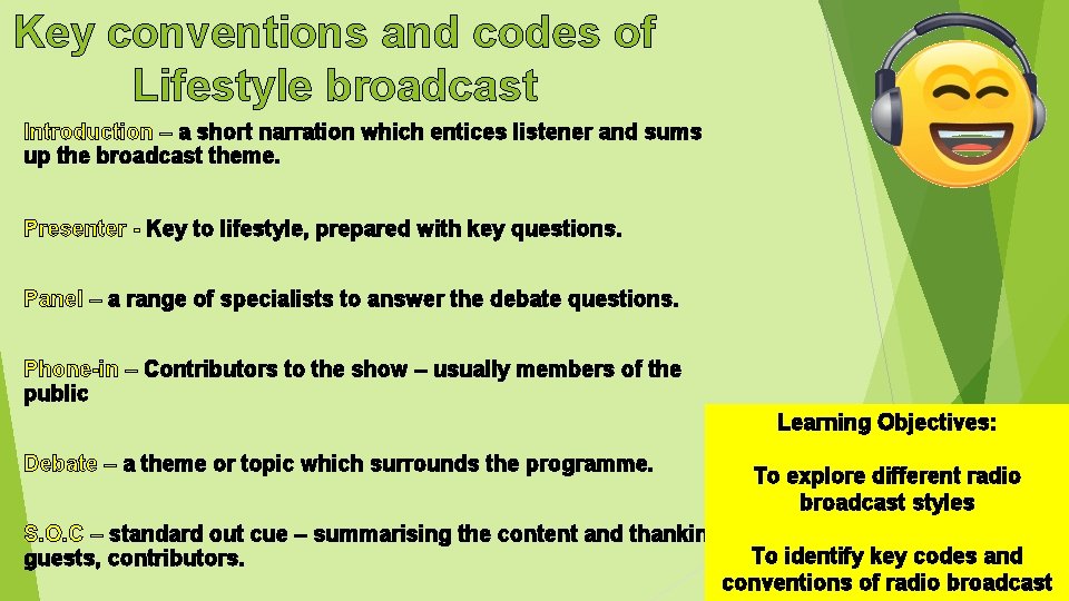Key conventions and codes of Lifestyle broadcast Introduction – a short narration which entices