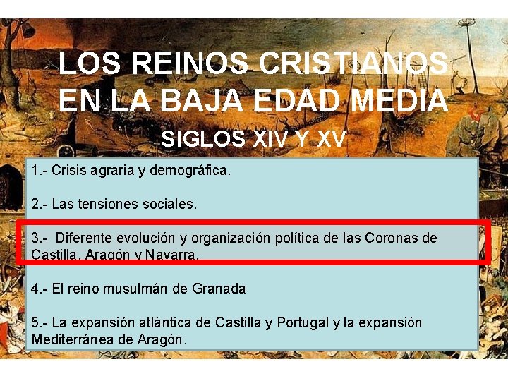 LOS REINOS CRISTIANOS EN LA BAJA EDAD MEDIA SIGLOS XIV Y XV 1. -