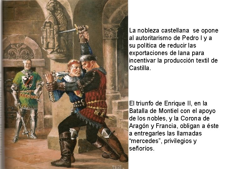 La nobleza castellana se opone al autoritarismo de Pedro I y a su política