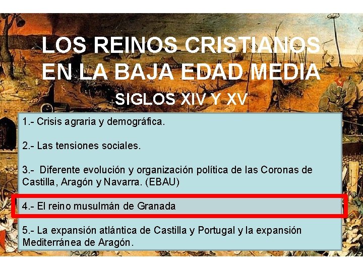 LOS REINOS CRISTIANOS EN LA BAJA EDAD MEDIA SIGLOS XIV Y XV 1. -